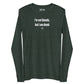 I'm not blonde, but I am dumb - Longsleeve