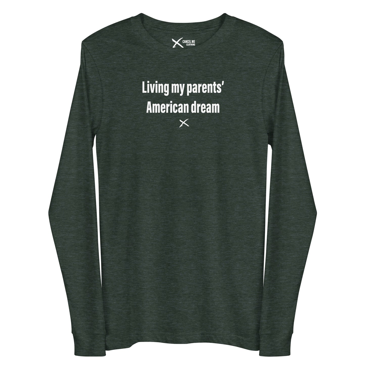 Living my parents' American dream - Longsleeve