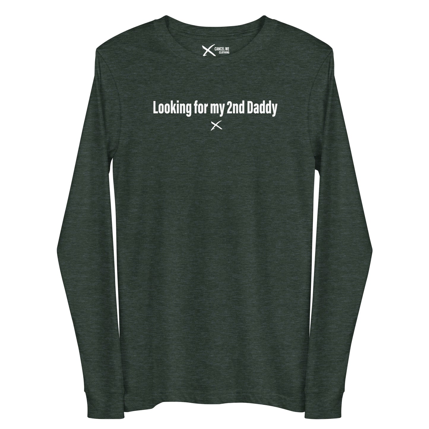 Looking for my 2nd Daddy - Longsleeve