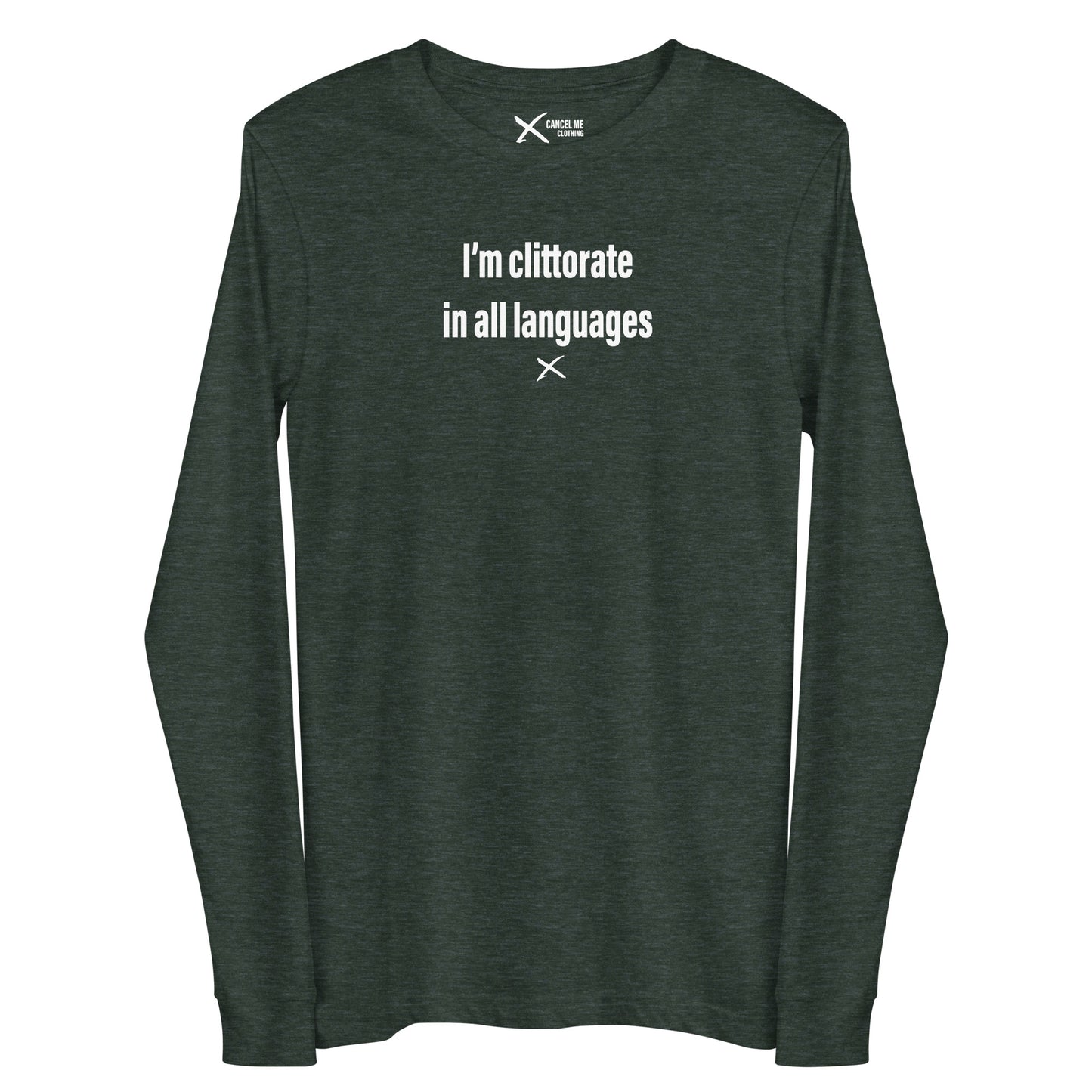 I'm clittorate in all languages - Longsleeve