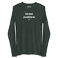 How about you smile for me - Longsleeve