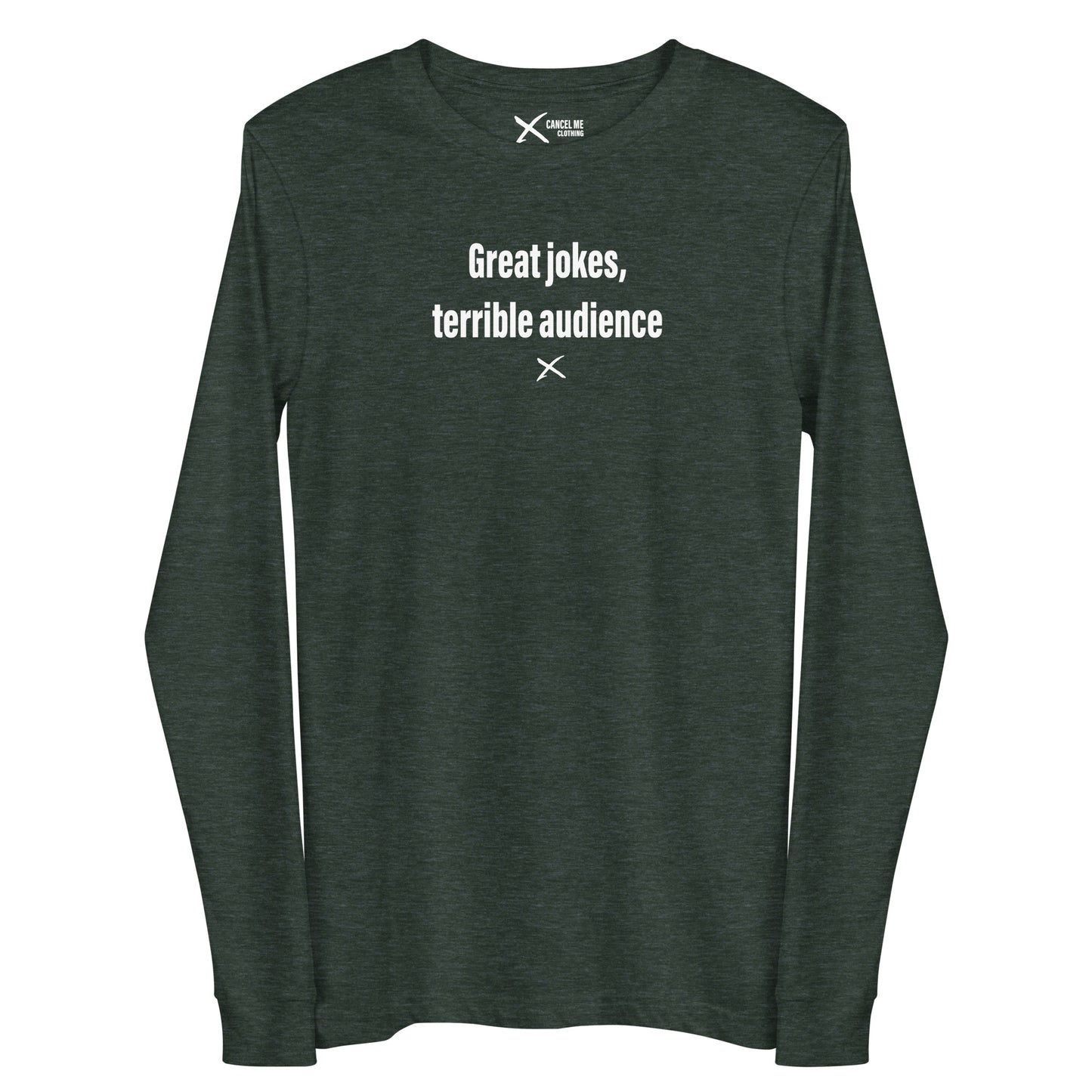 Great jokes, terrible audience - Longsleeve