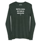 Quiet for a reason, don't make me show you why - Longsleeve