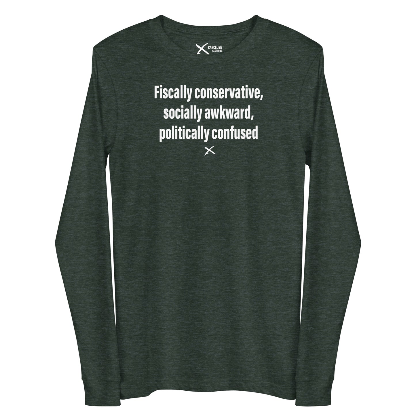 Fiscally conservative, socially awkward, politically confused - Longsleeve