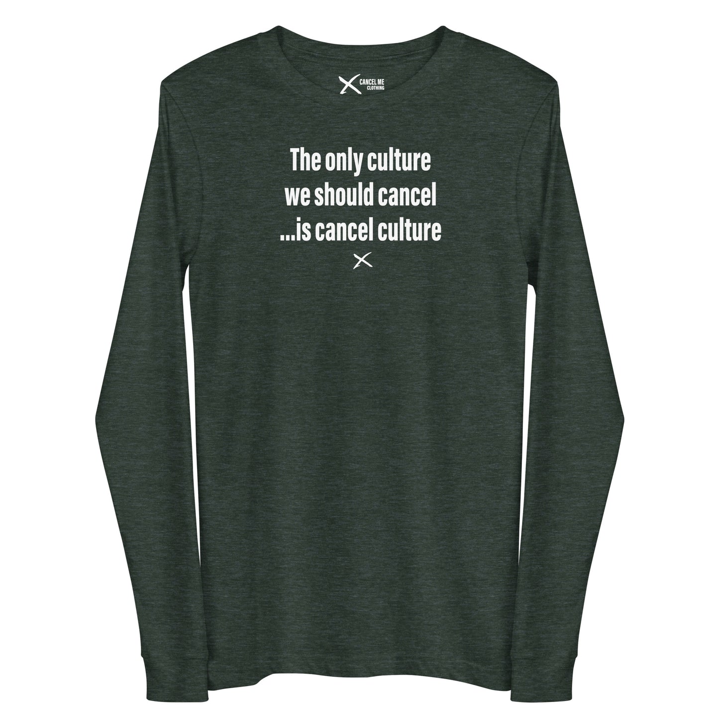 The only culture we should cancel ...is cancel culture - Longsleeve