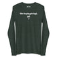 When the going gets tough, quit - Longsleeve
