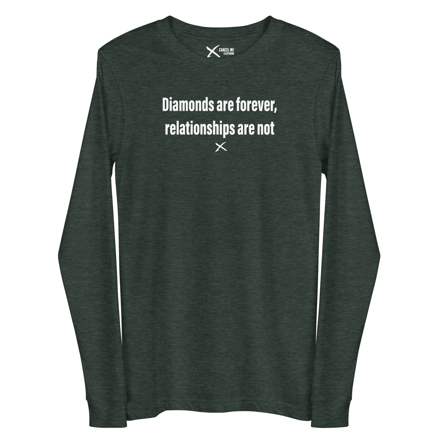 Diamonds are forever, relationships are not - Longsleeve