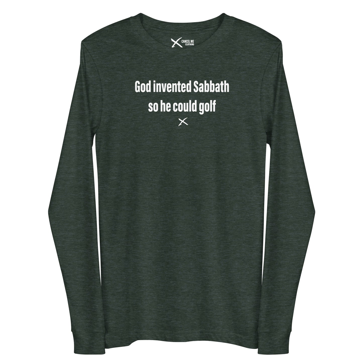 God invented Sabbath so he could golf - Longsleeve