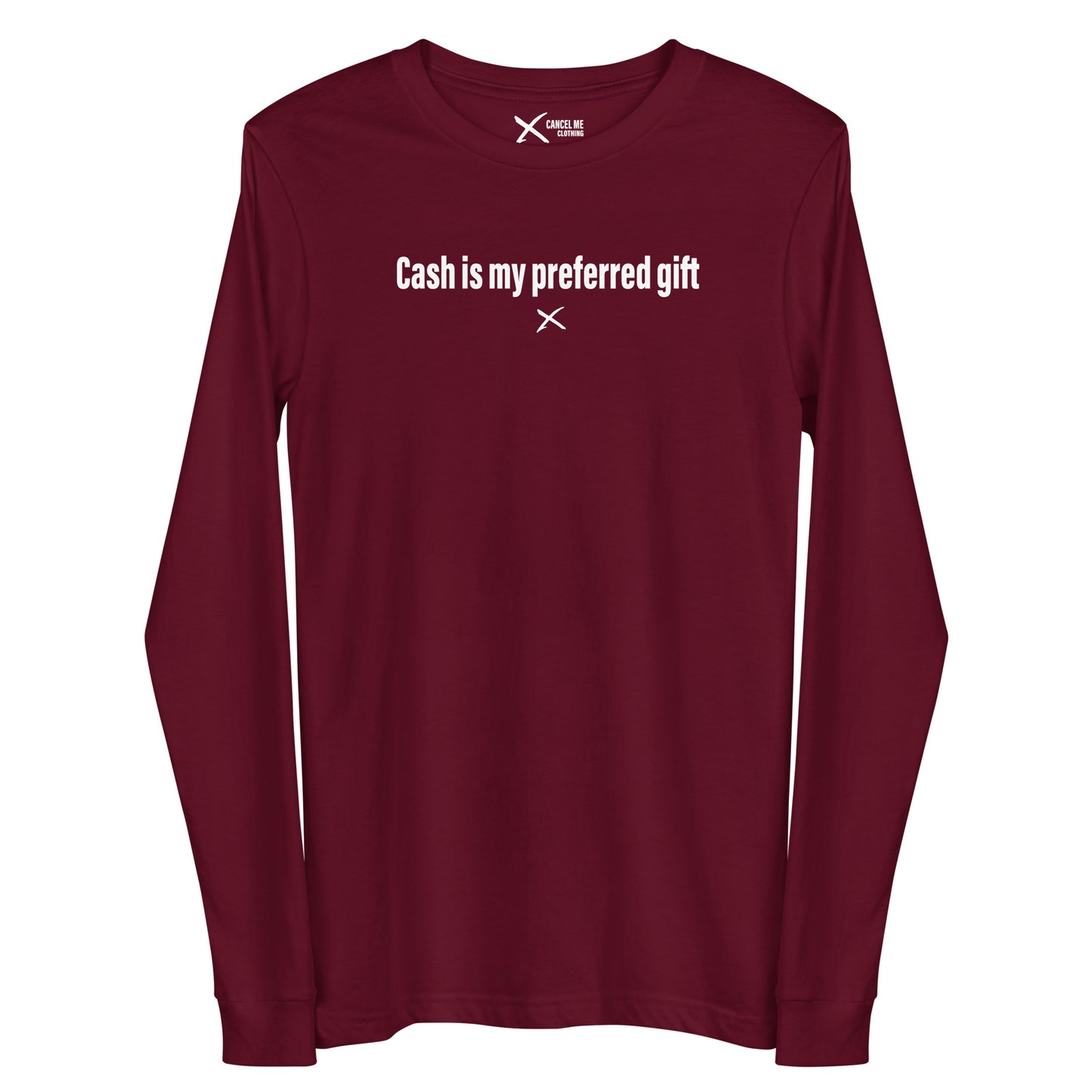 Cash is my preferred gift - Longsleeve