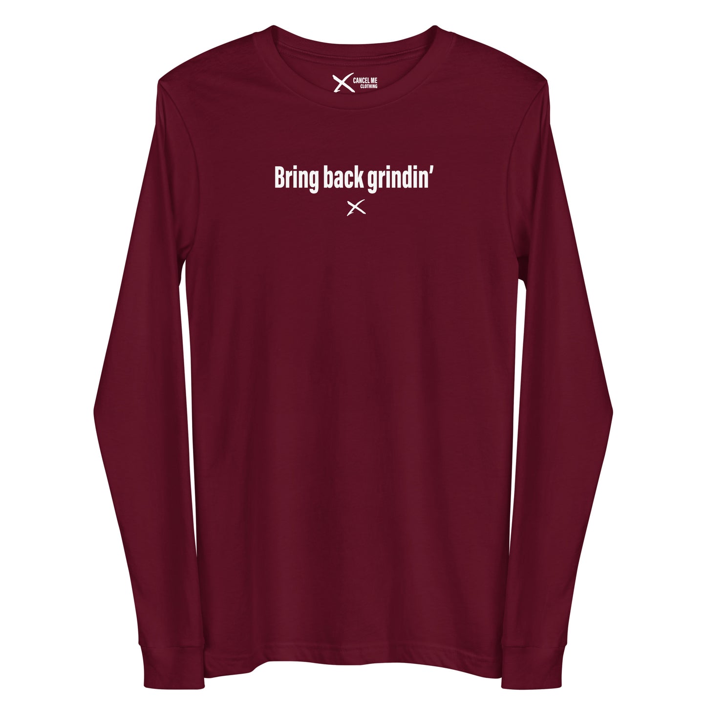 Bring back grindin' - Longsleeve