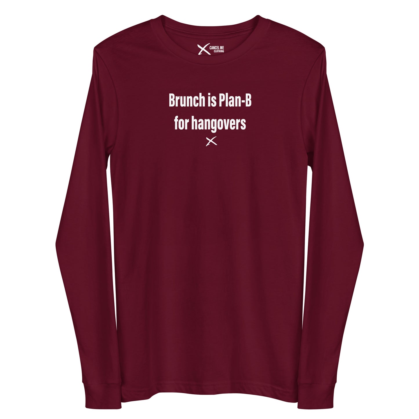 Brunch is Plan-B for hangovers - Longsleeve