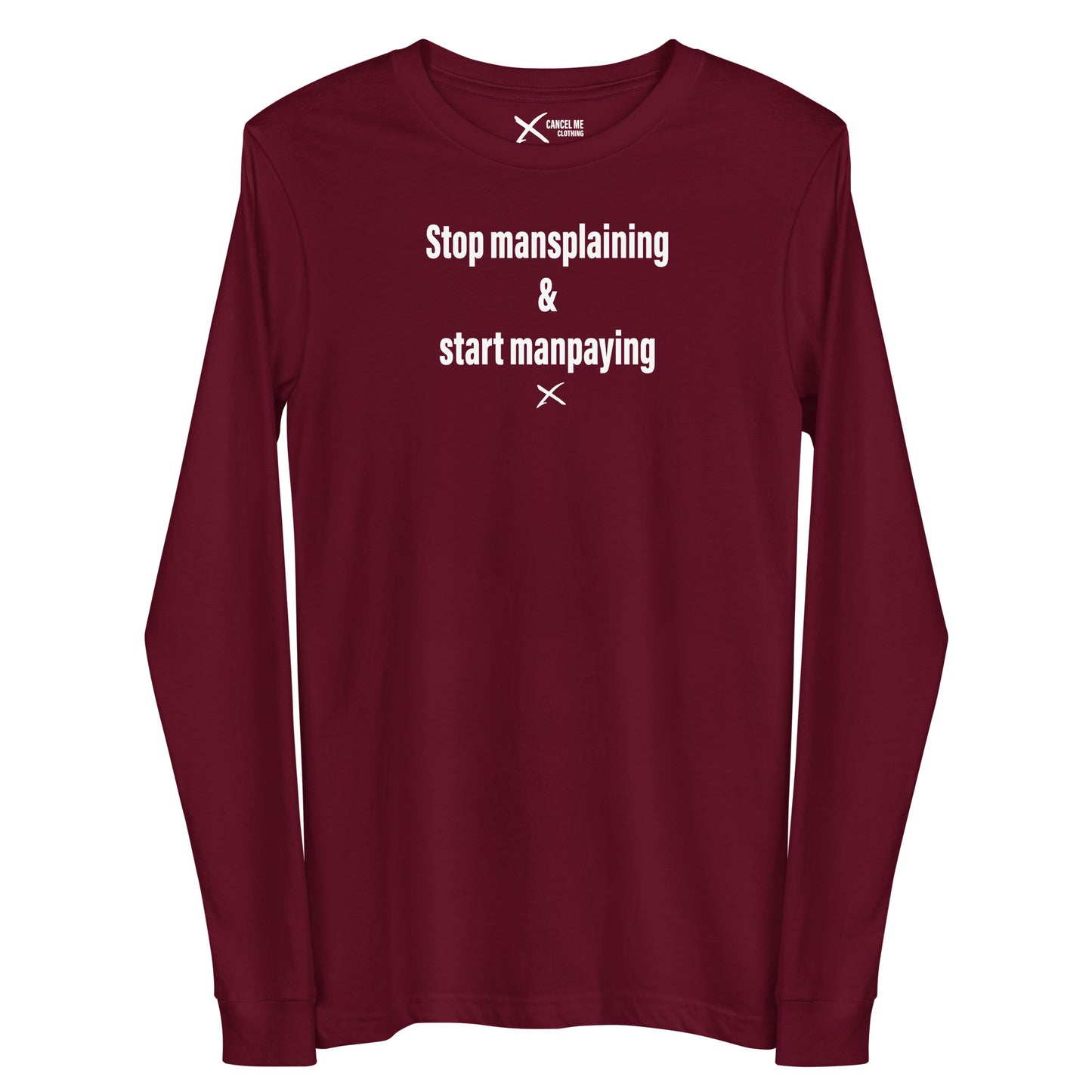 Stop mansplaining & start manpaying - Longsleeve