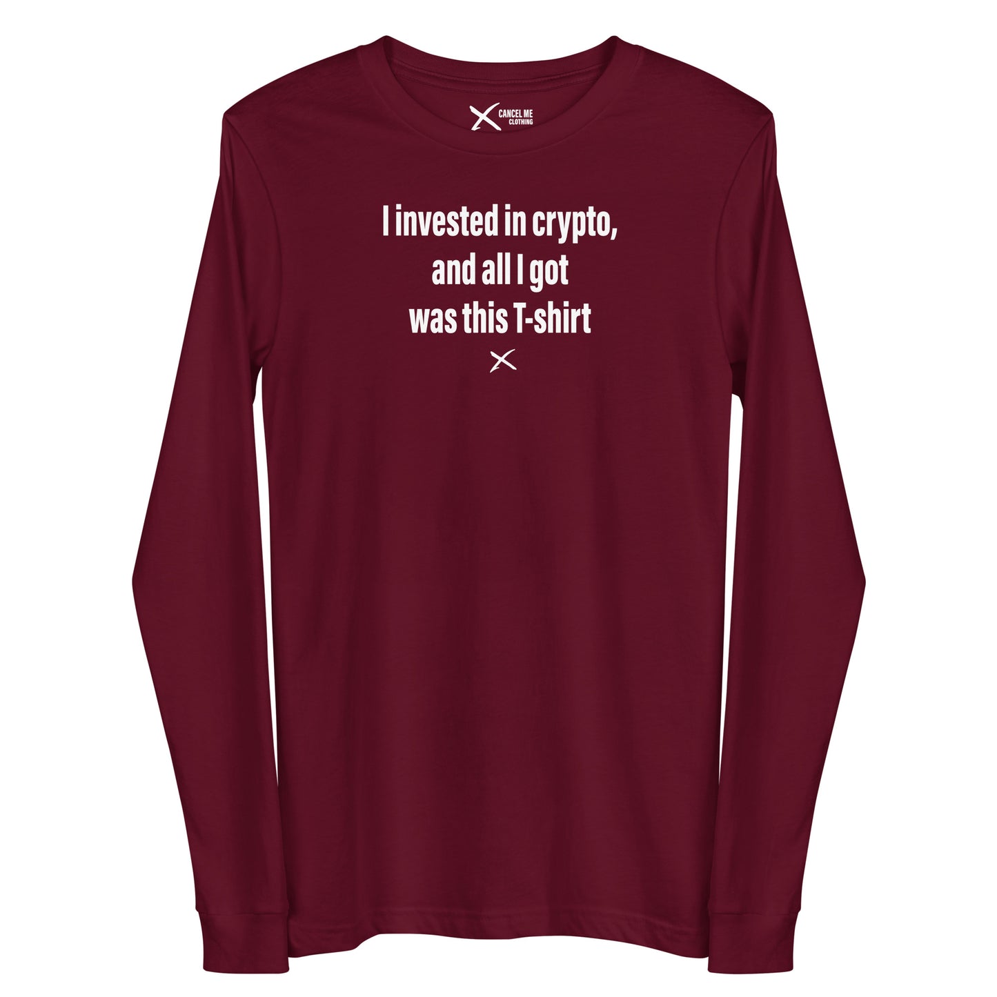 I invested in crypto, and all I got was this T-shirt - Longsleeve