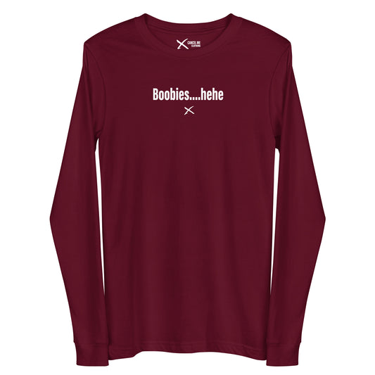 Boobies....hehe - Longsleeve