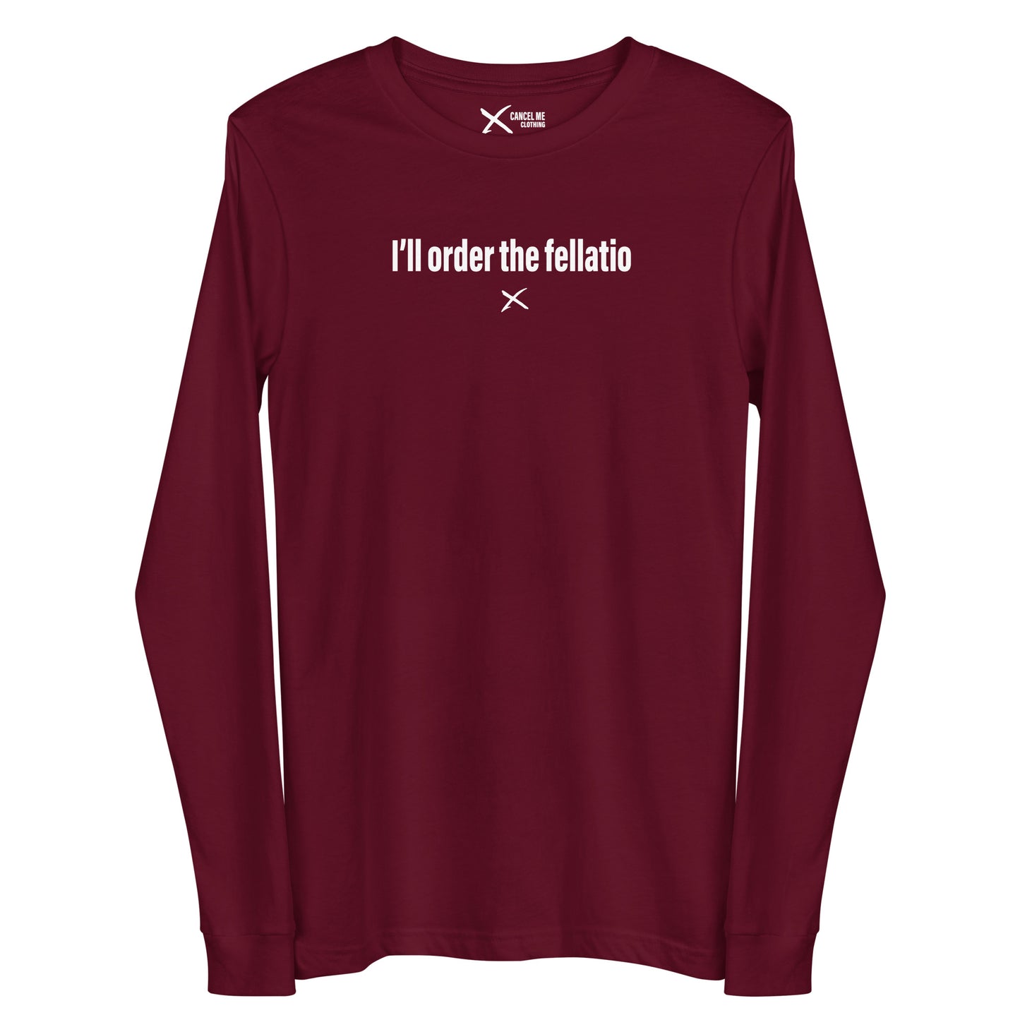 I'll order the fellatio - Longsleeve