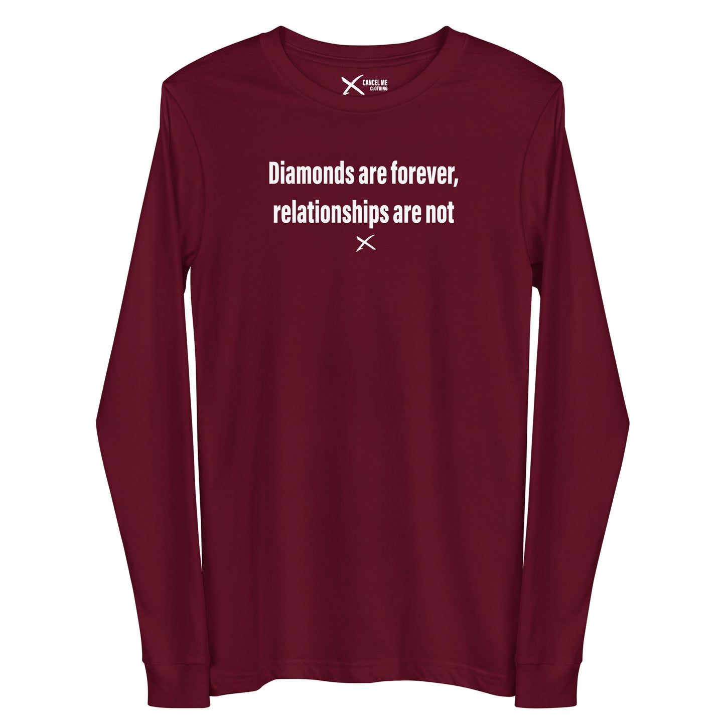 Diamonds are forever, relationships are not - Longsleeve