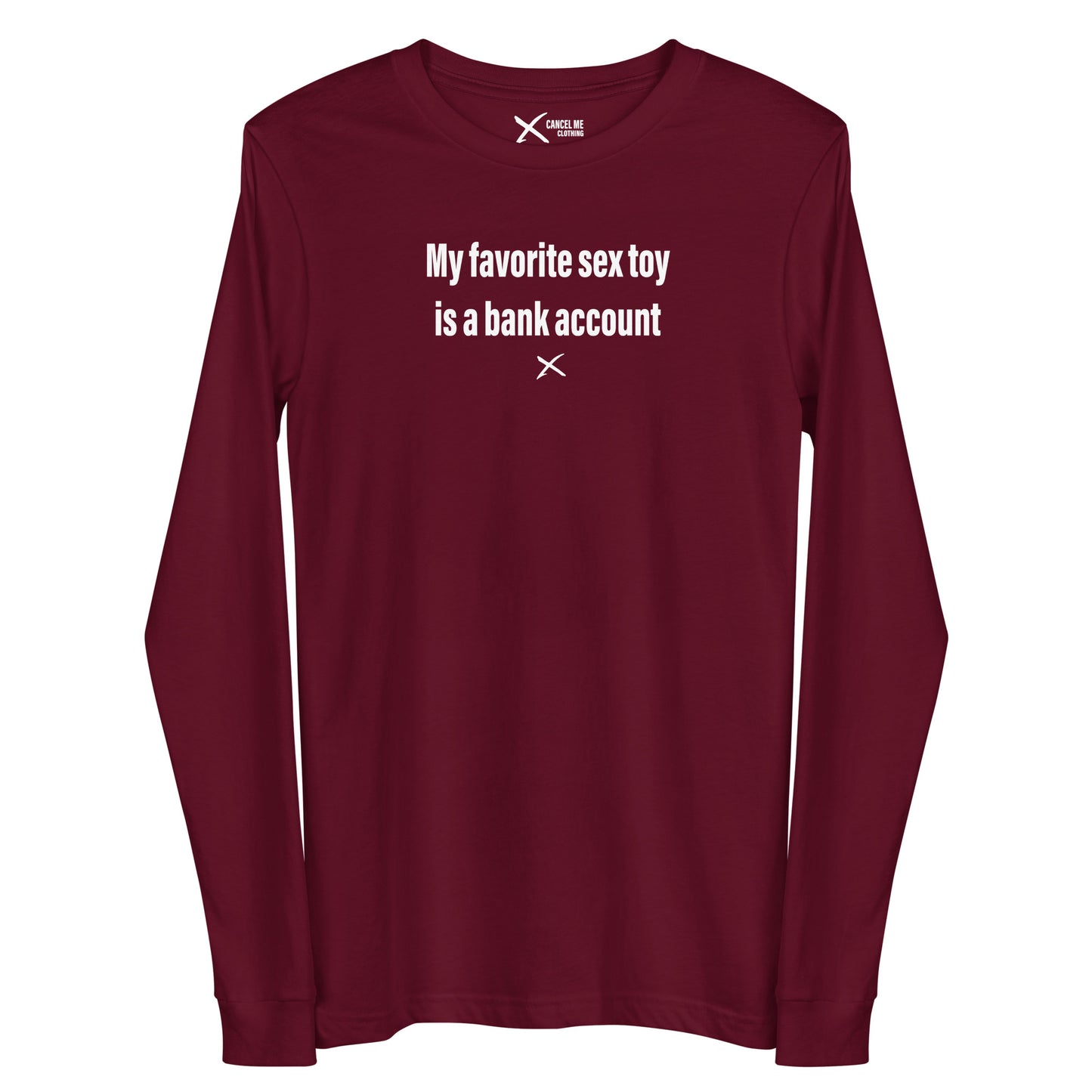 My favorite sex toy is a bank account - Longsleeve