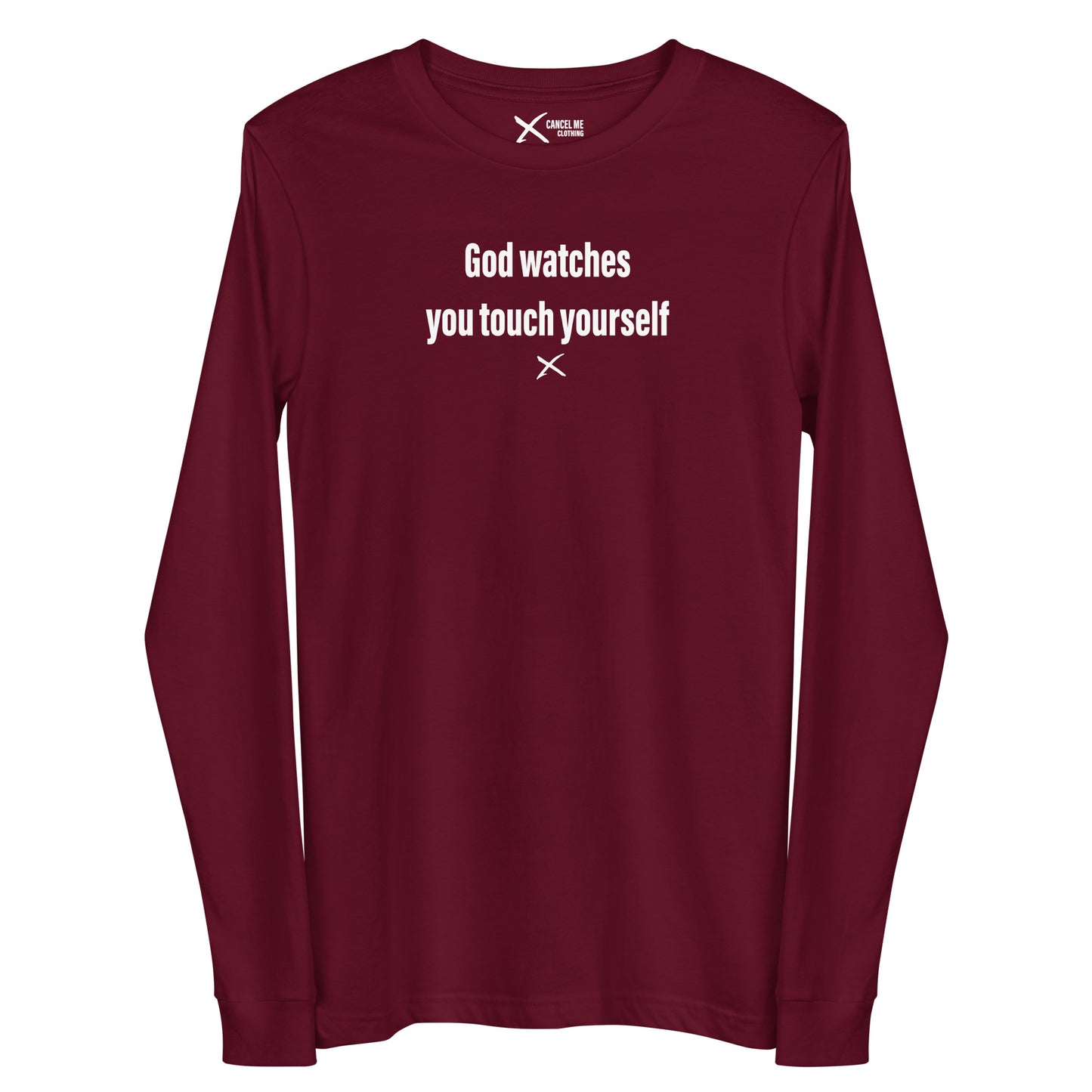 God watches you touch yourself - Longsleeve