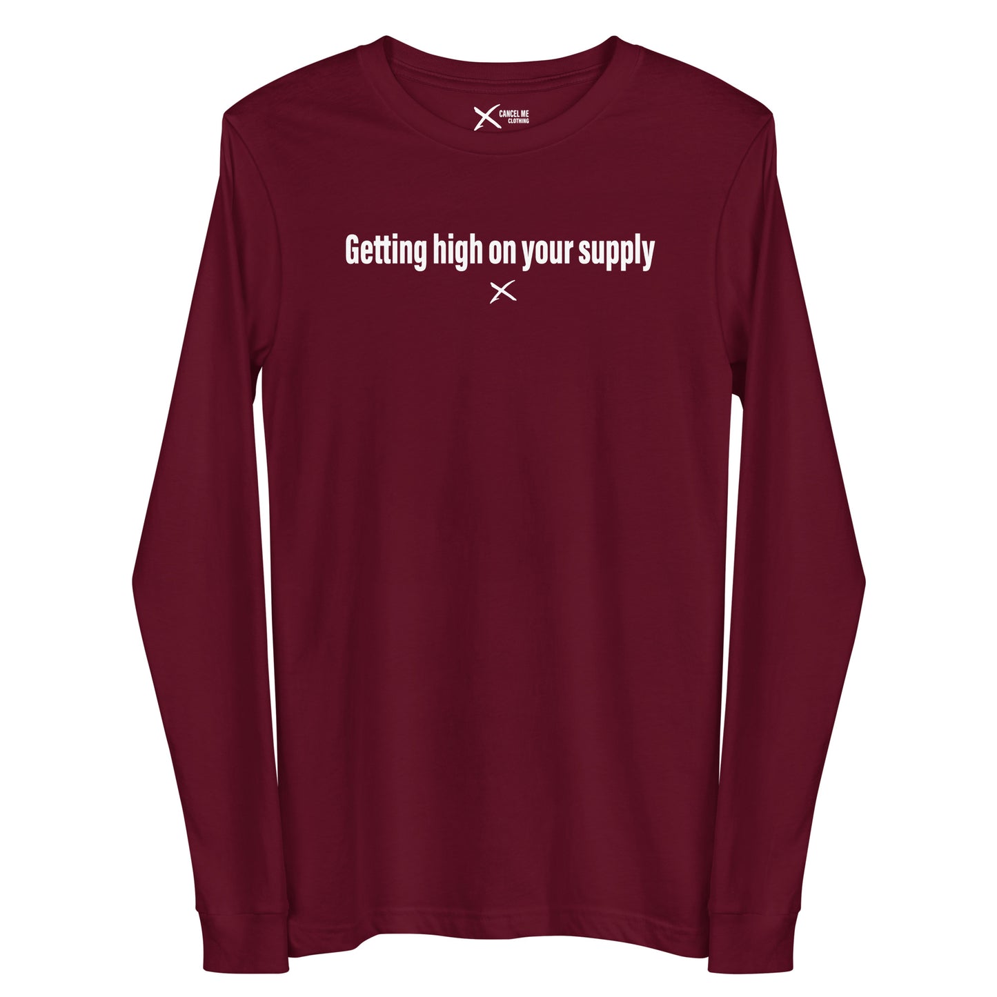 Getting high on your supply - Longsleeve