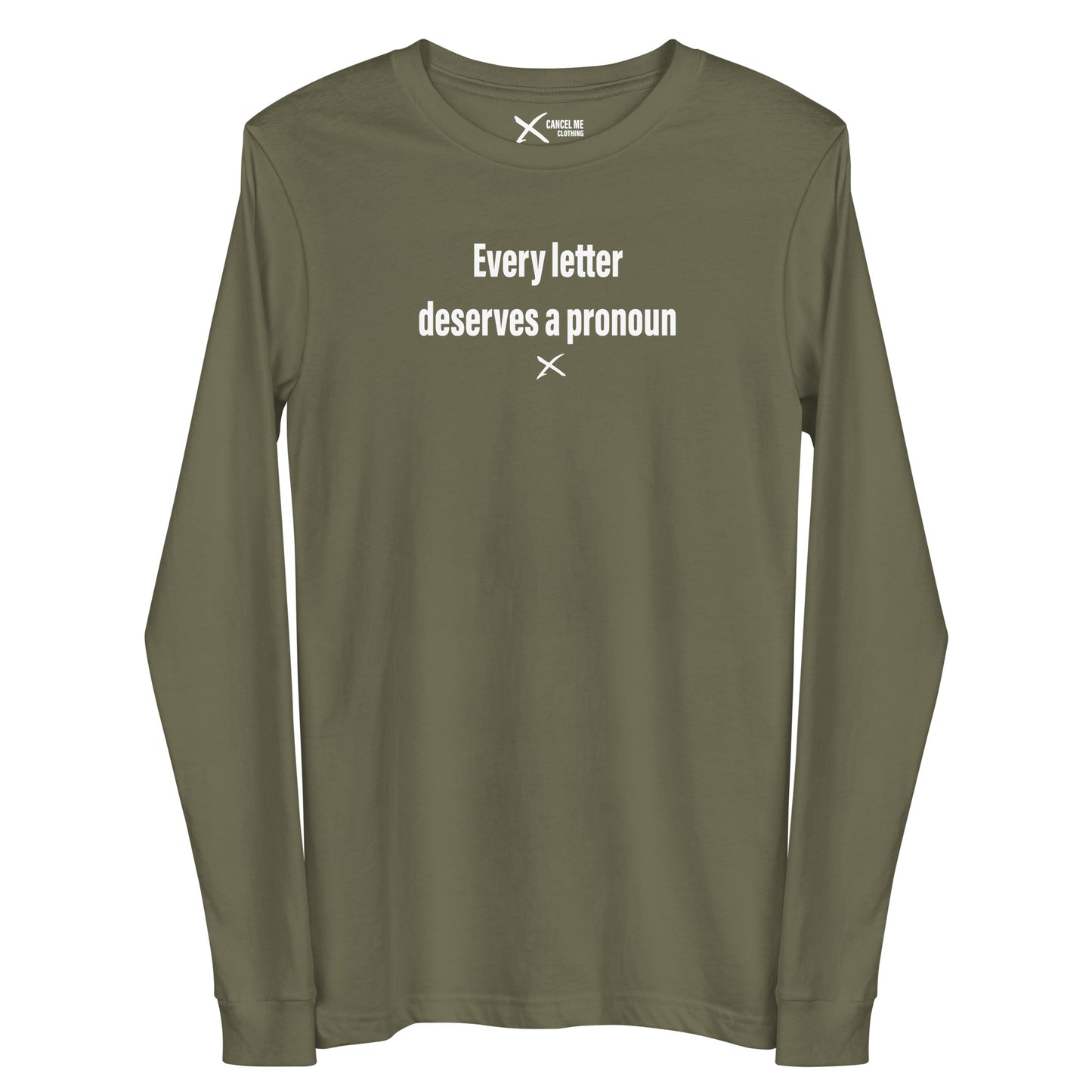 Every letter deserves a pronoun - Longsleeve