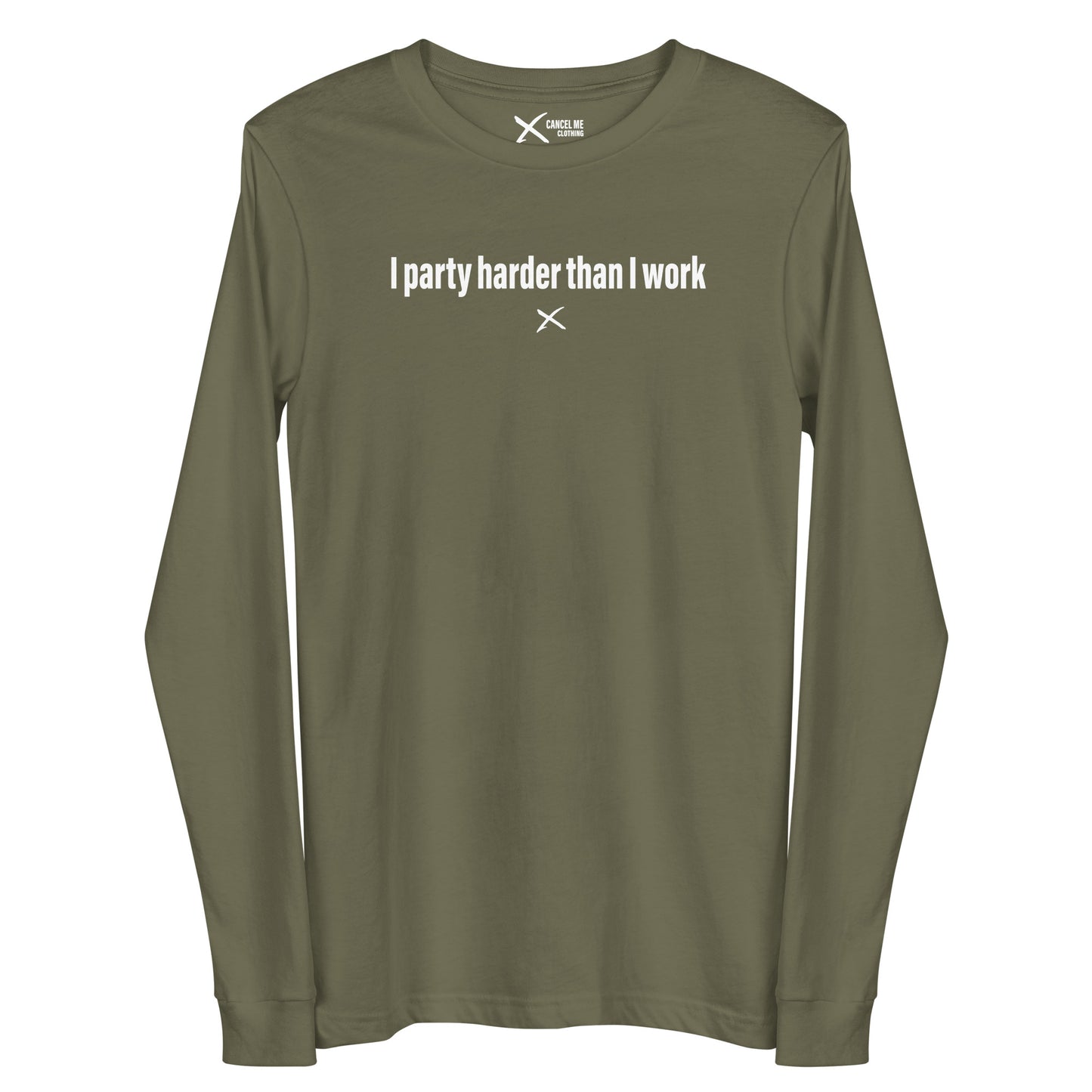 I party harder than I work - Longsleeve