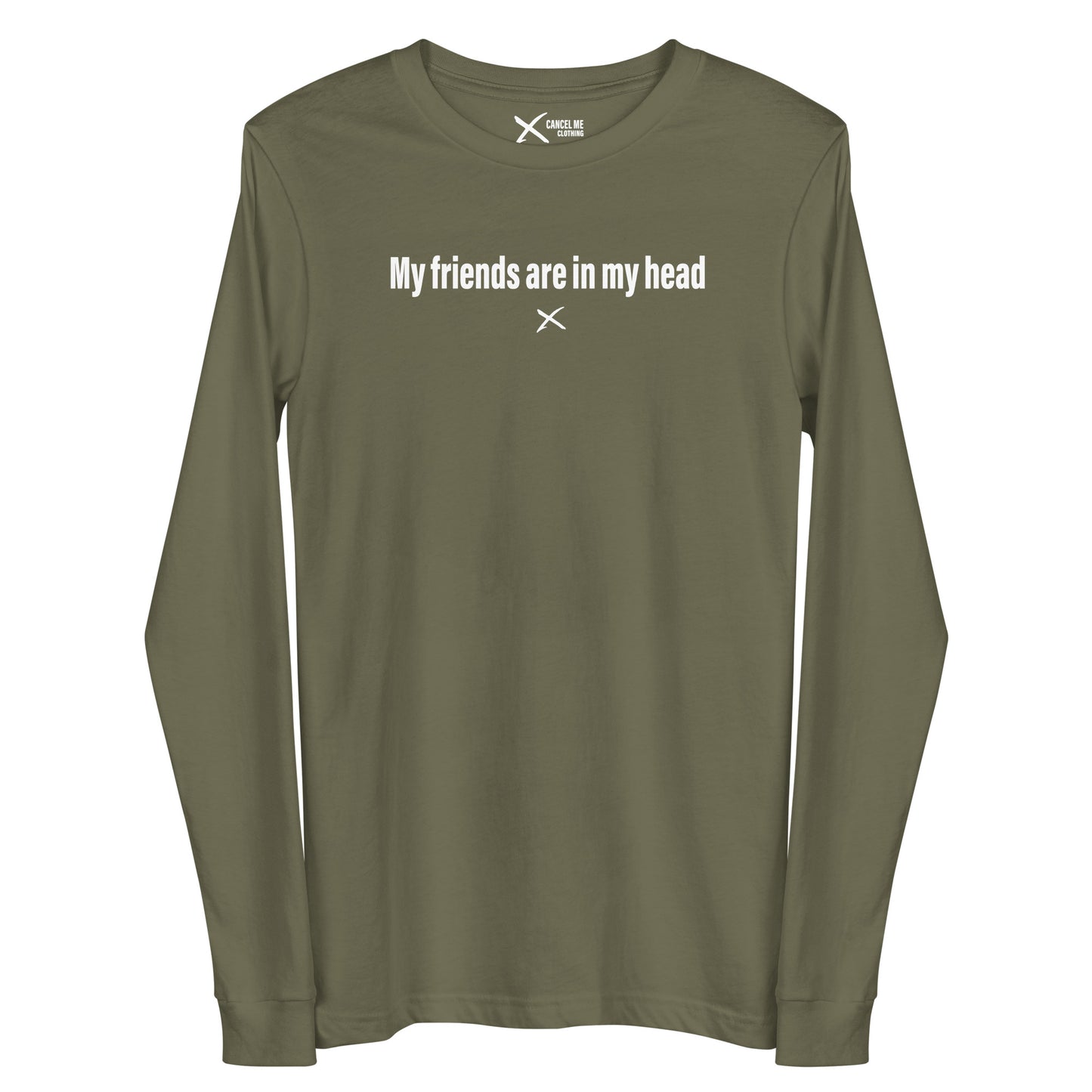 My friends are in my head - Longsleeve