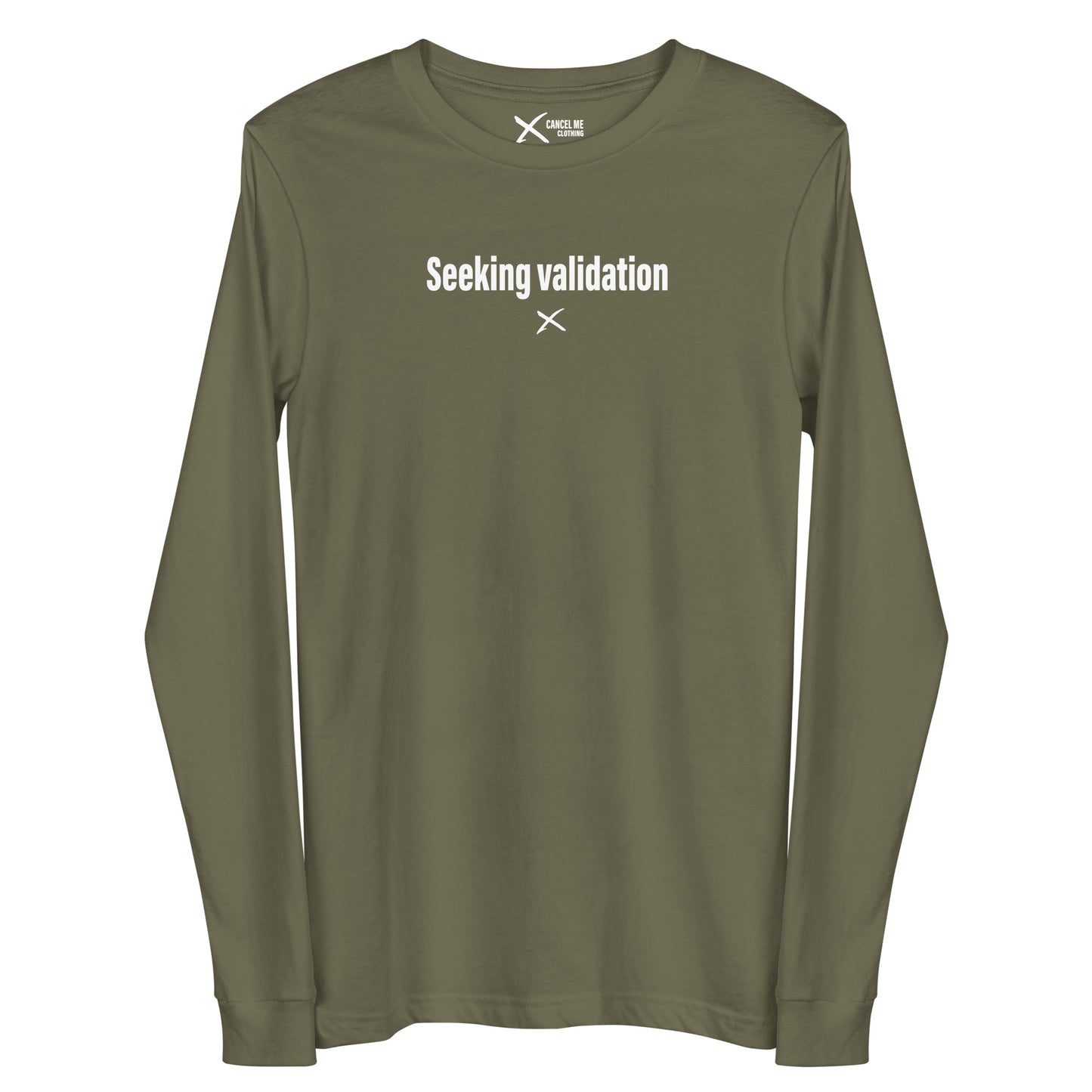 Seeking validation - Longsleeve