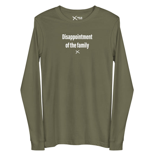 Disappointment of the family - Longsleeve