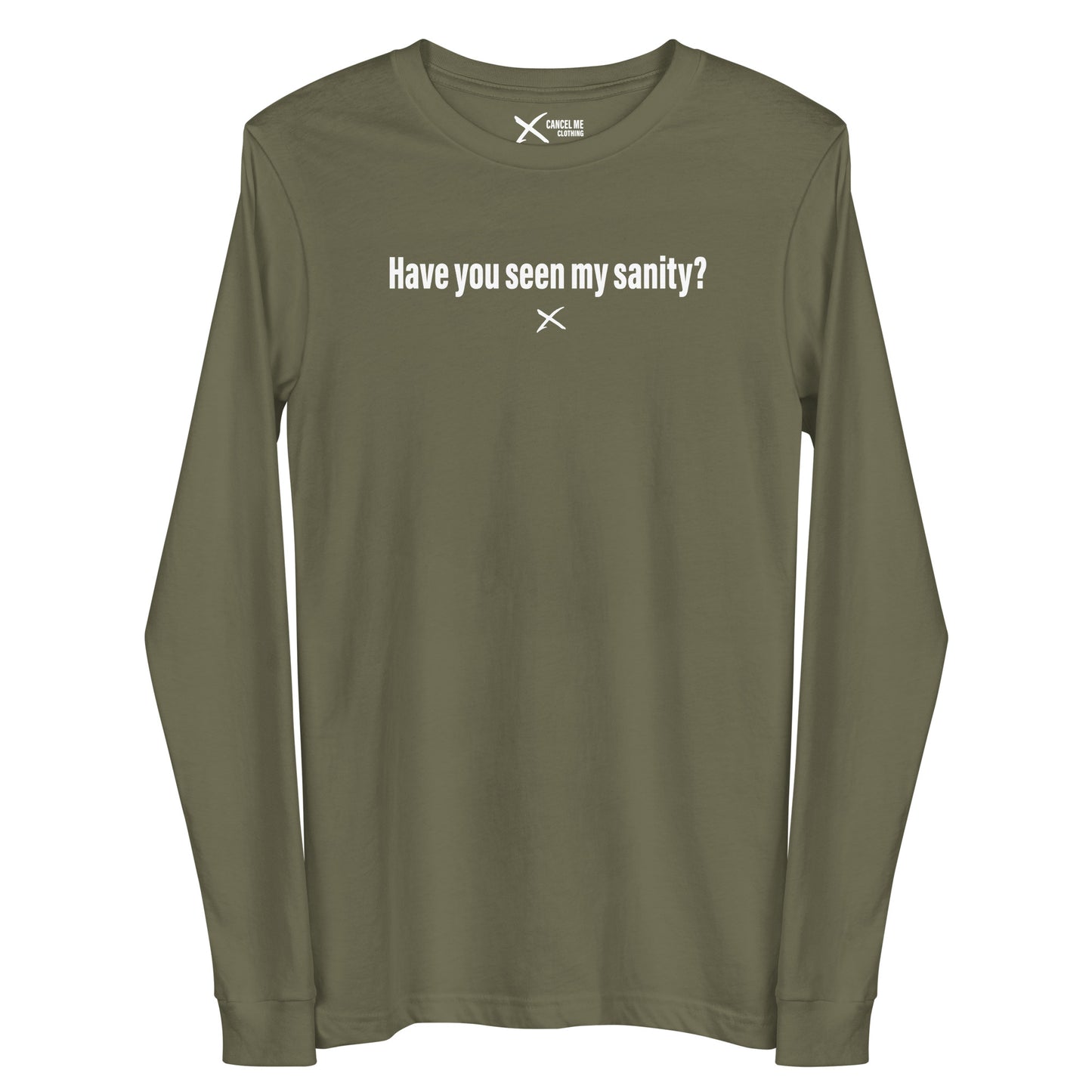 Have you seen my sanity? - Longsleeve