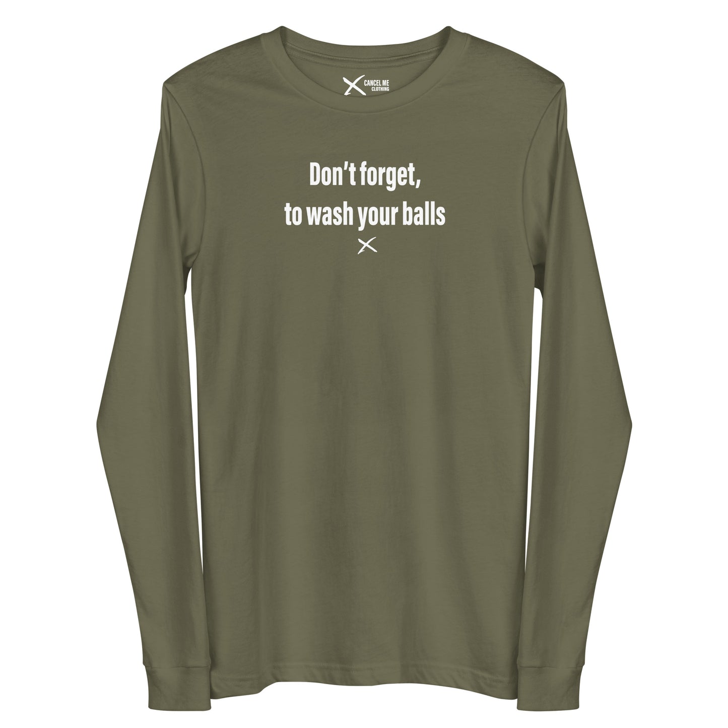 Don't forget, to wash your balls - Longsleeve