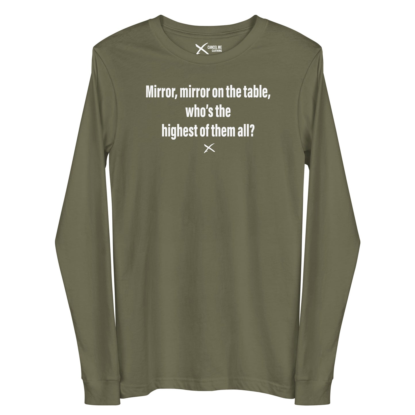 Mirror, mirror on the table, who's the highest of them all? - Longsleeve