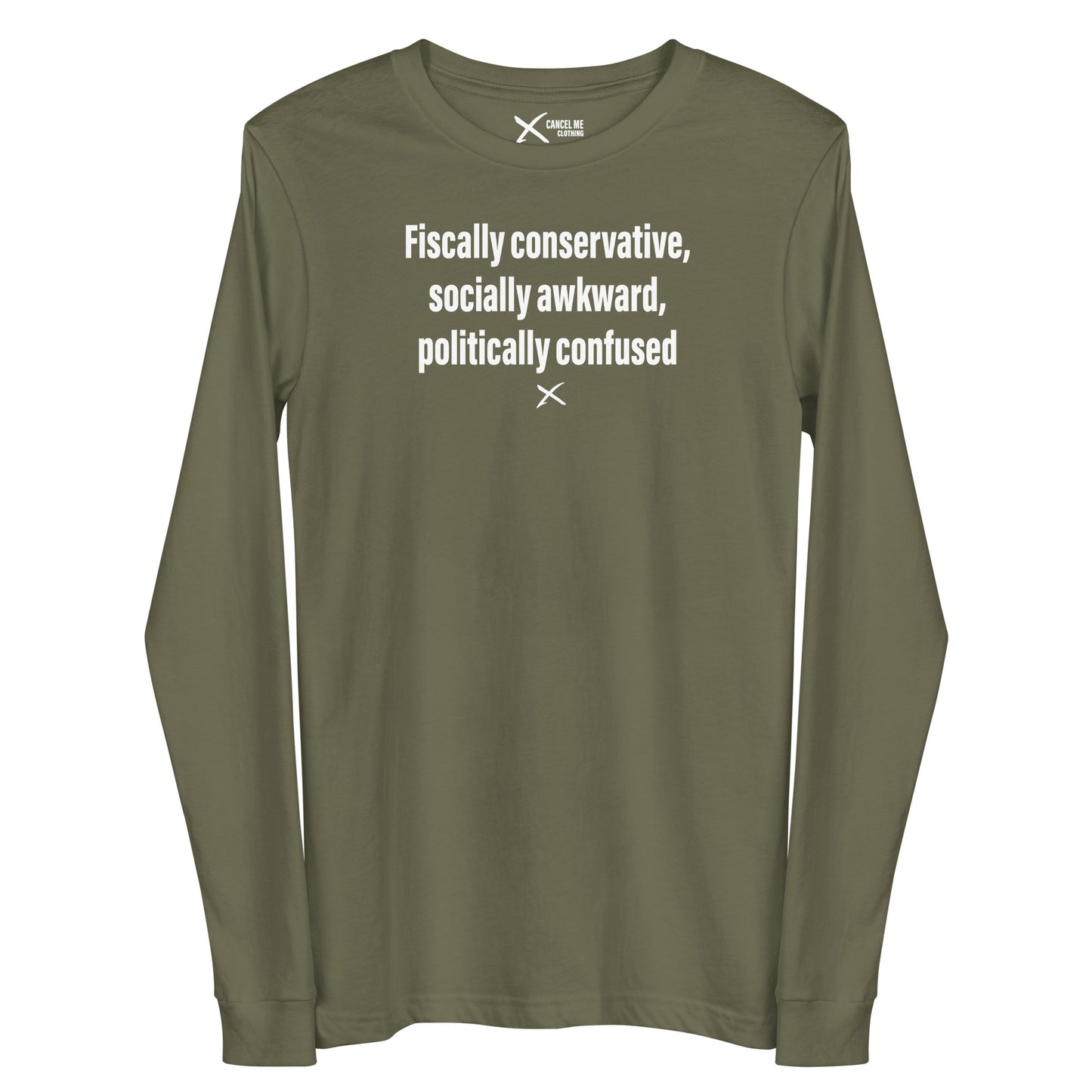 Fiscally conservative, socially awkward, politically confused - Longsleeve