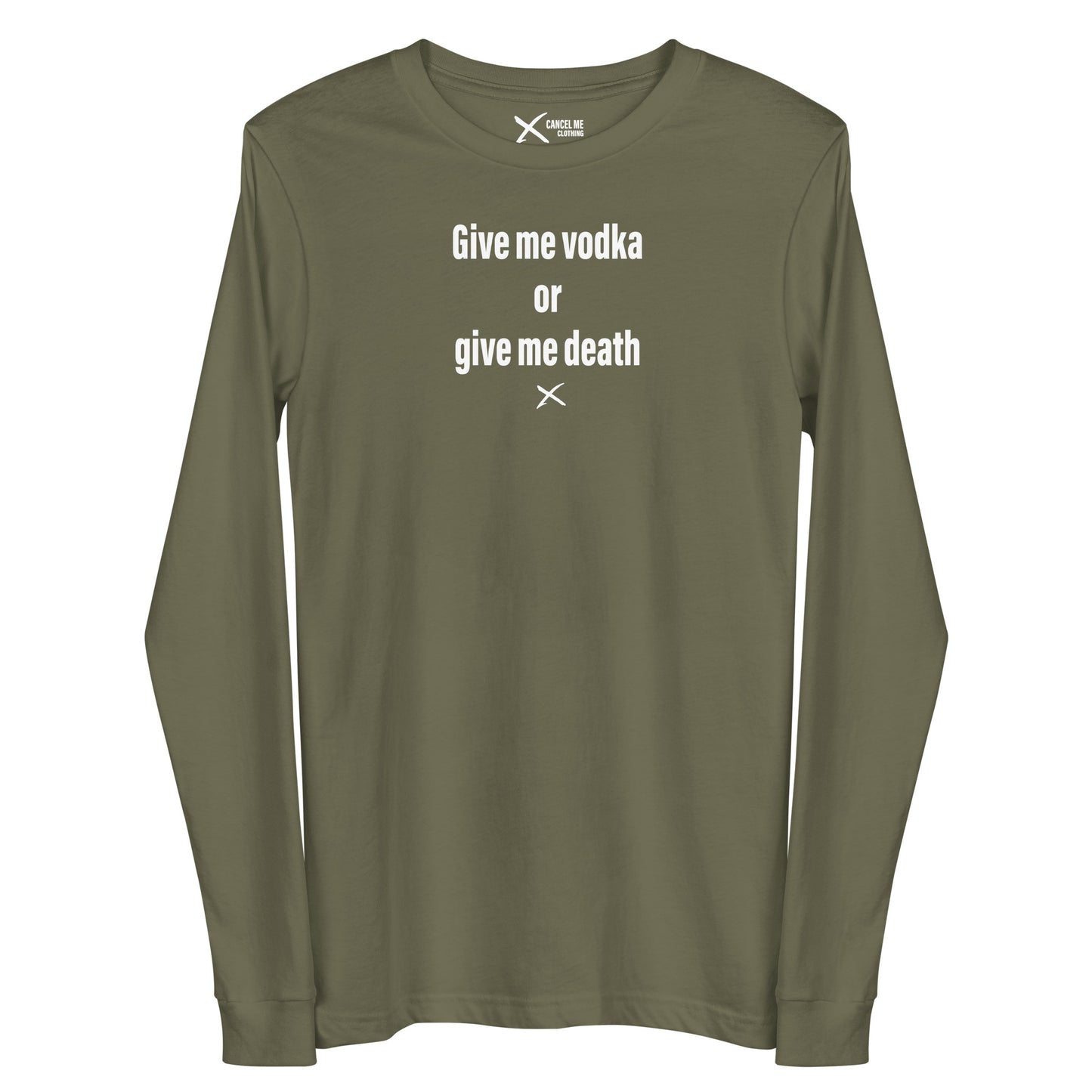 Give me vodka or give me death - Longsleeve