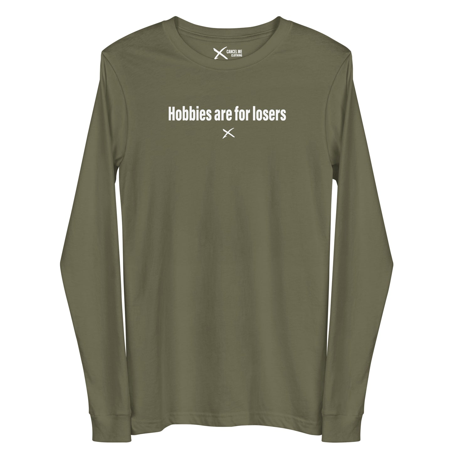 Hobbies are for losers - Longsleeve