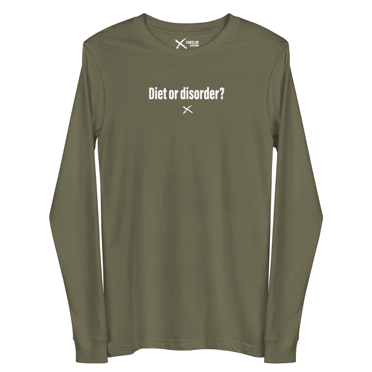 Diet or disorder? - Longsleeve