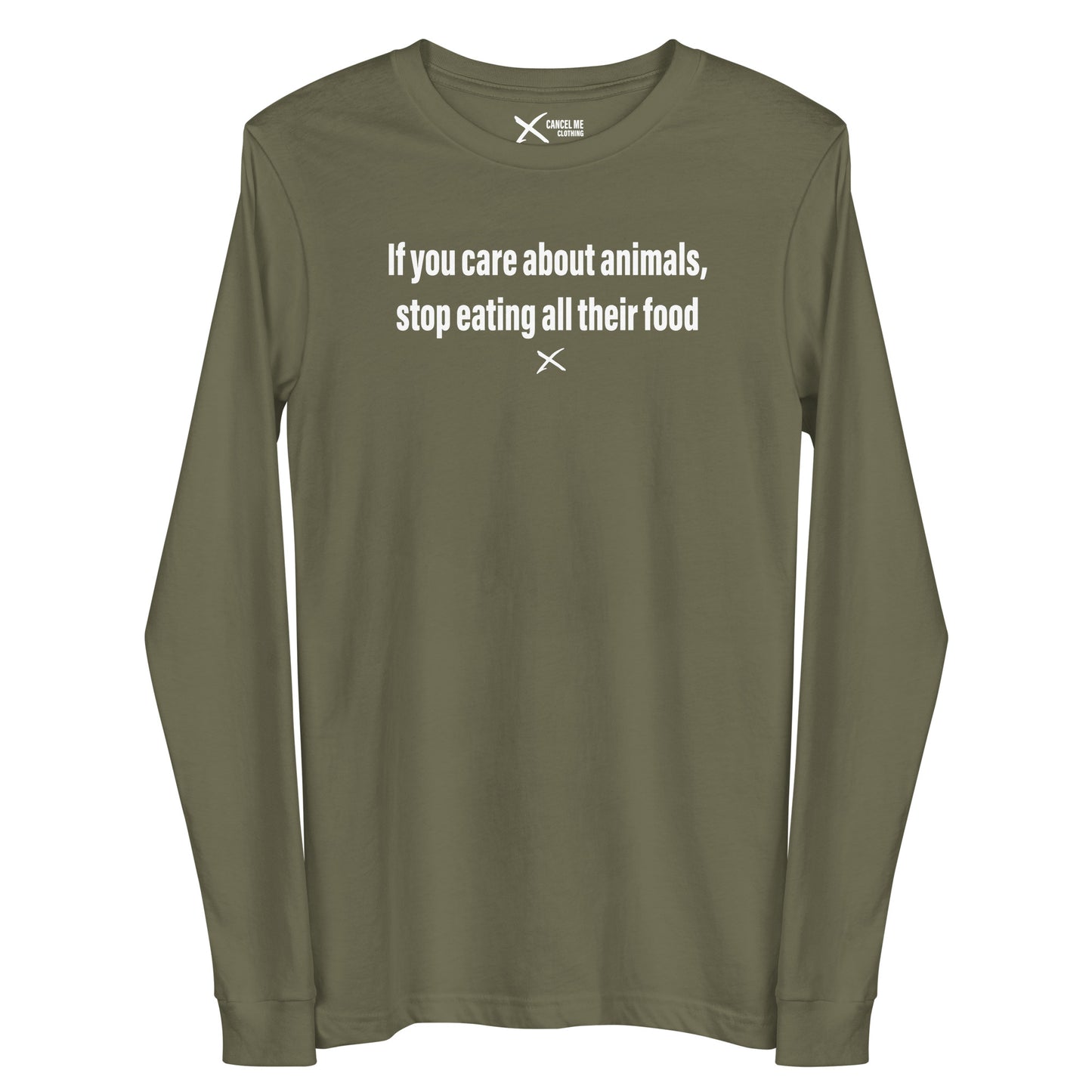 If you care about animals, stop eating all their food - Longsleeve