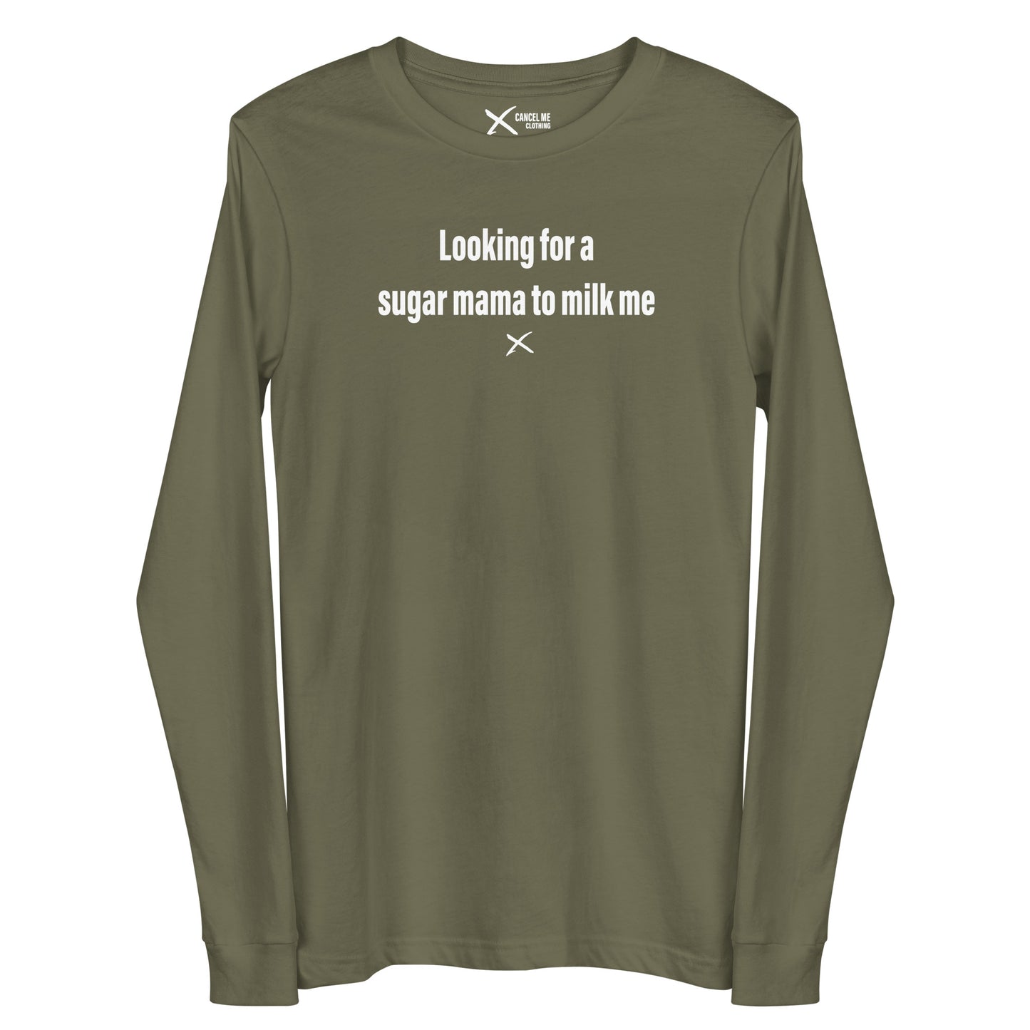 Looking for a sugar mama to milk me - Longsleeve