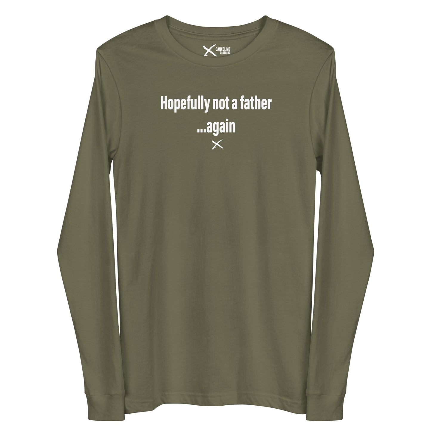 Hopefully not a father ...again - Longsleeve