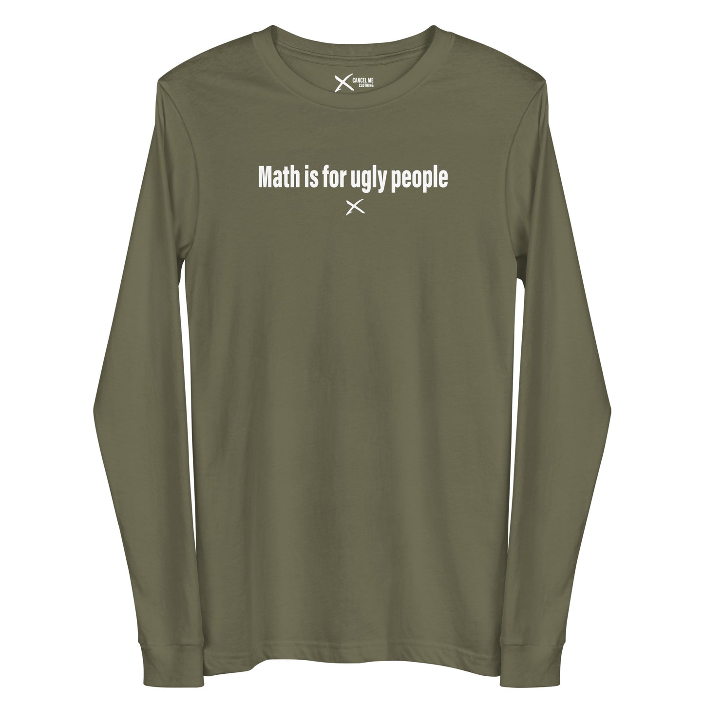 Math is for ugly people - Longsleeve