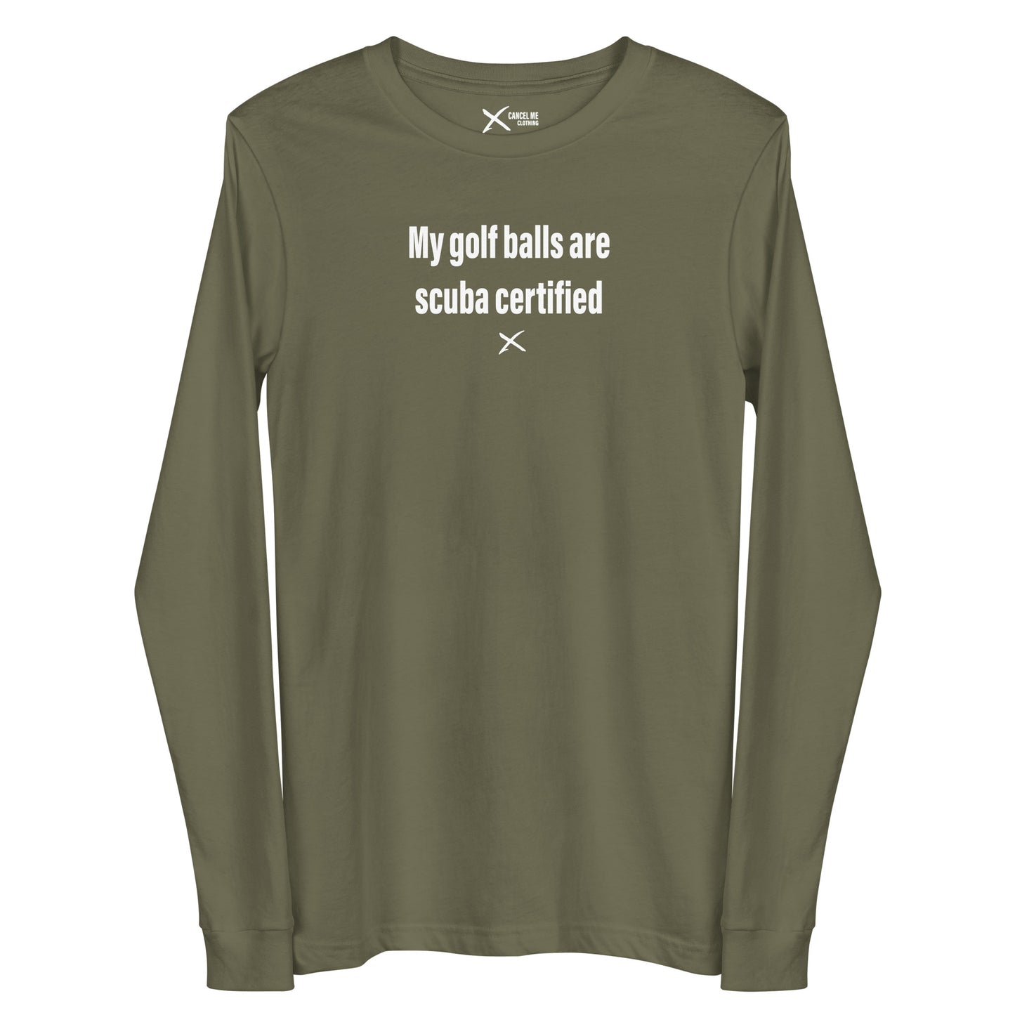 My golf balls are scuba certified - Longsleeve