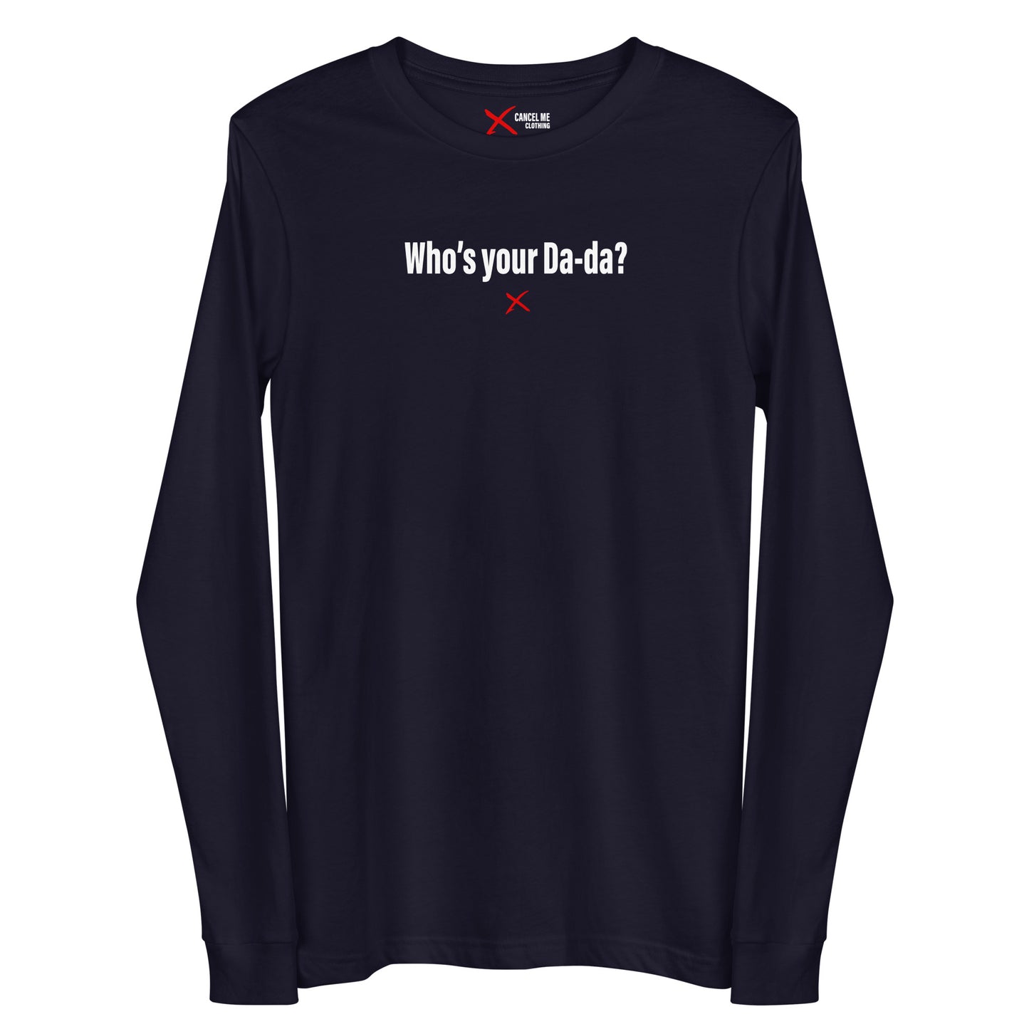 Who's your Da-da? - Longsleeve