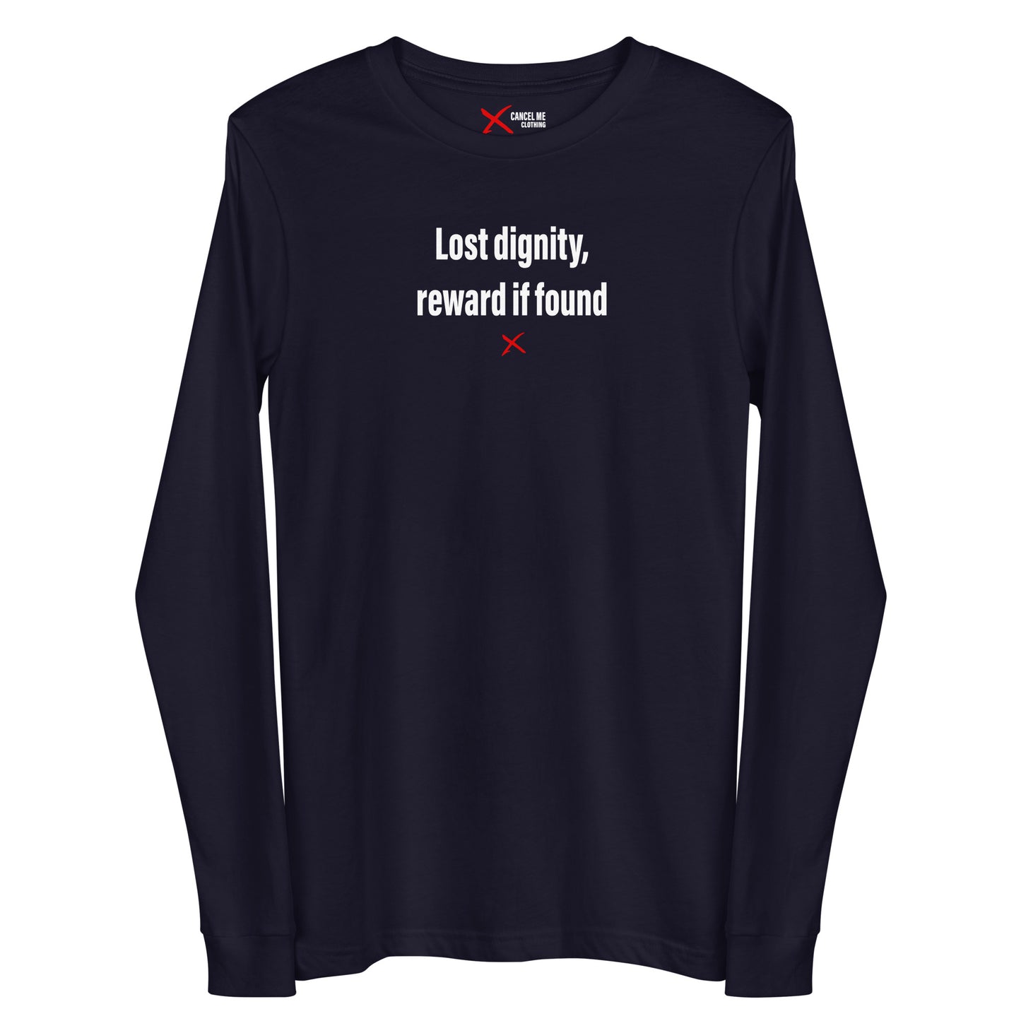 Lost dignity, reward if found - Longsleeve