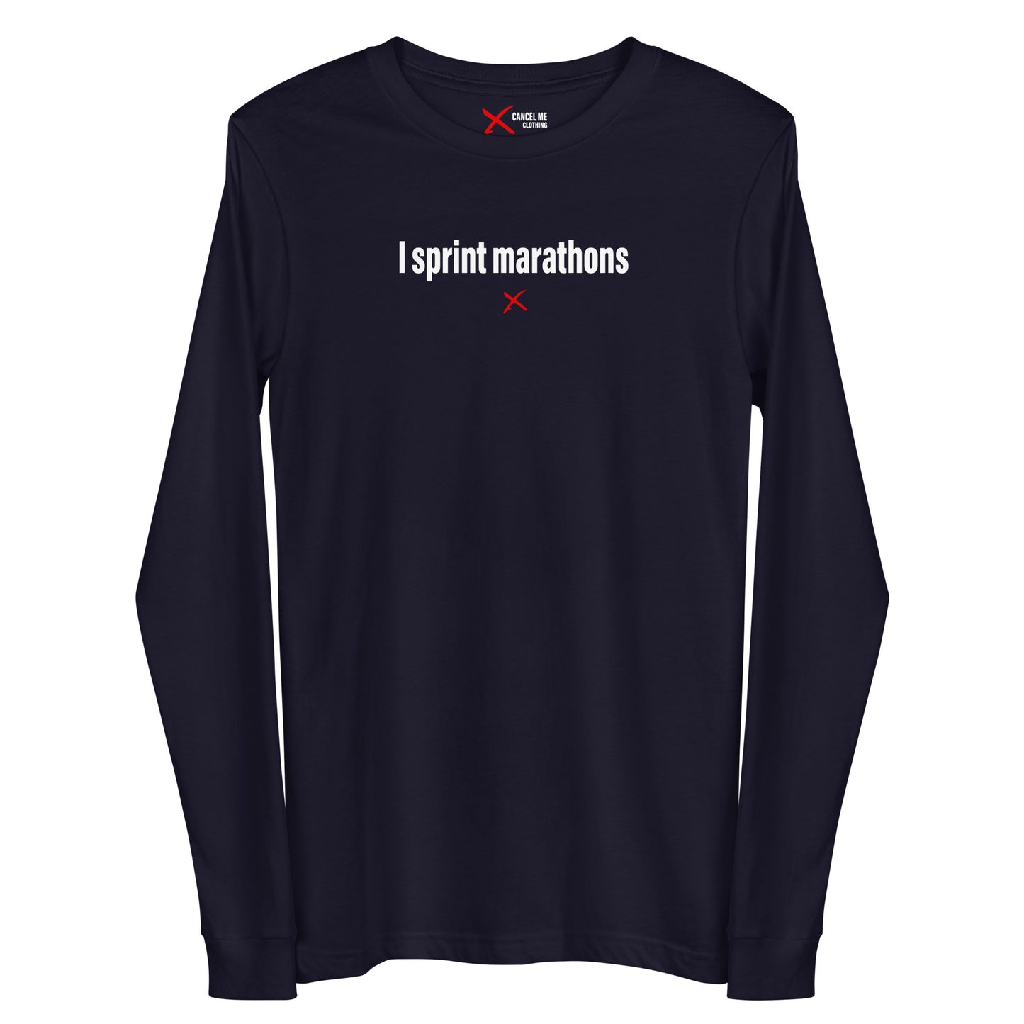 I sprint marathons - Longsleeve