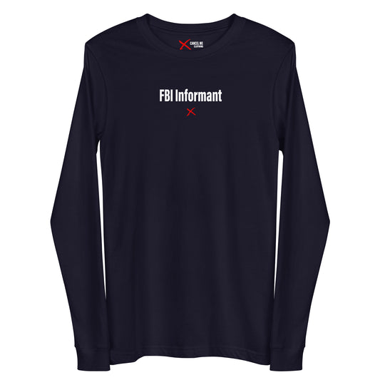 FBI Informant - Longsleeve