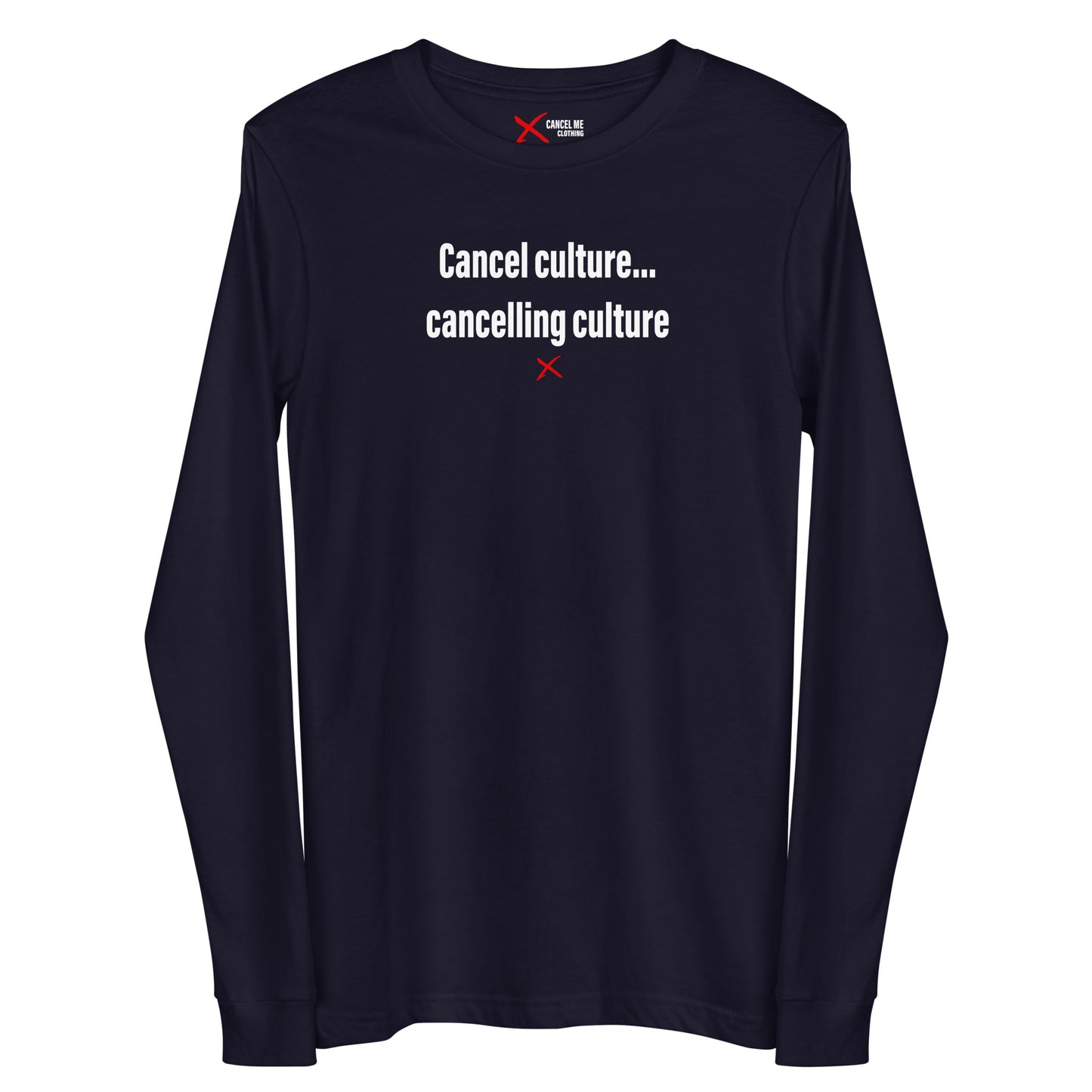 Cancel culture... cancelling culture - Longsleeve