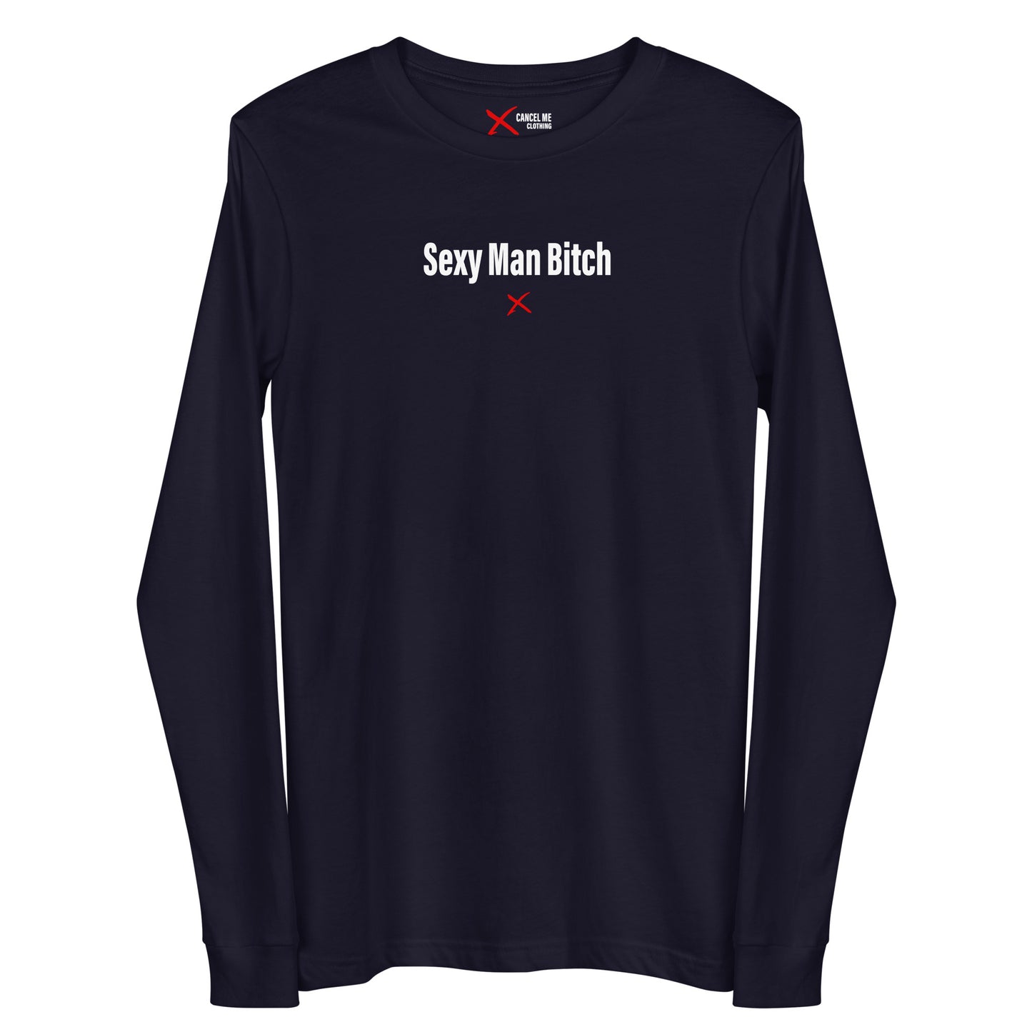 Sexy Man Bitch - Longsleeve