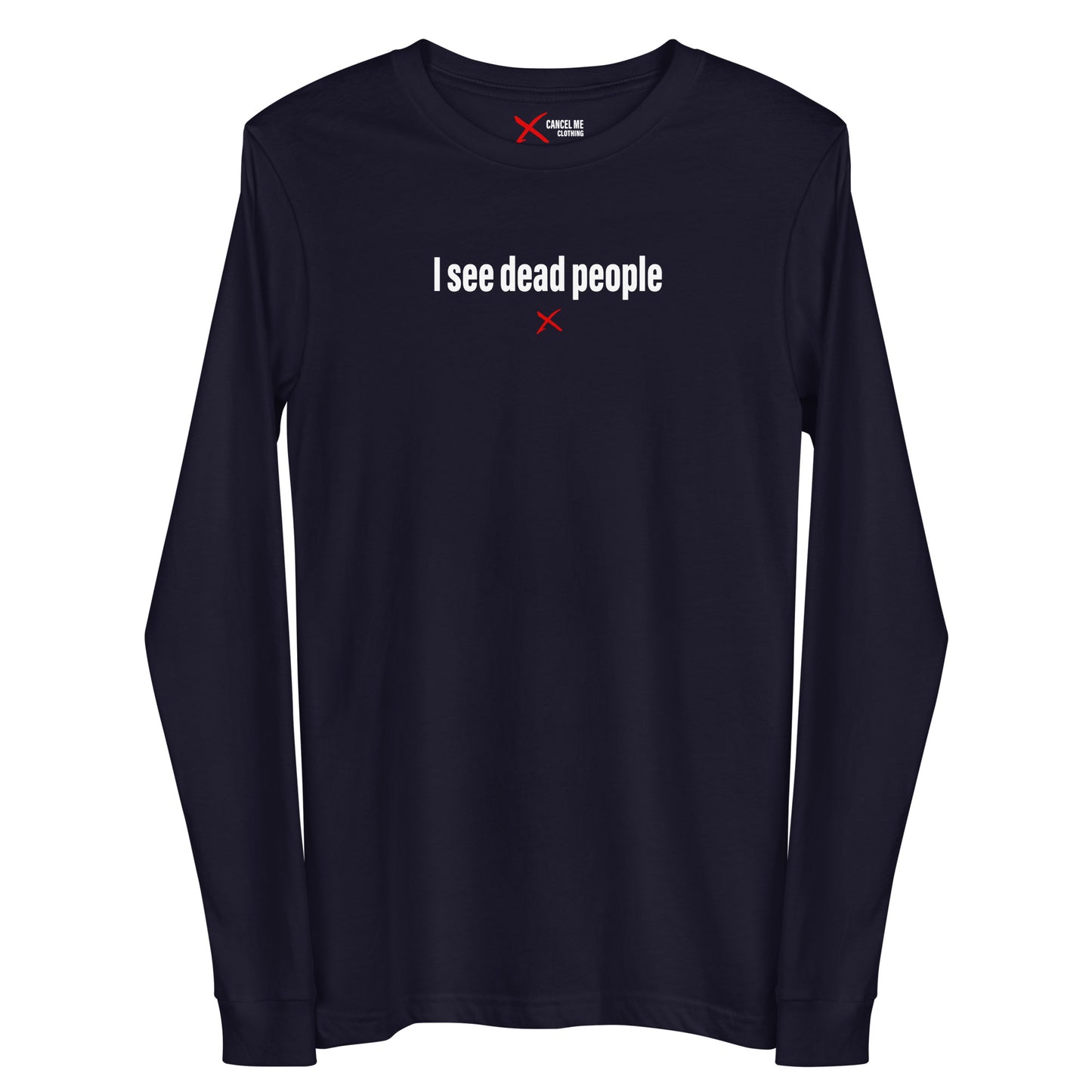 I see dead people - Longsleeve