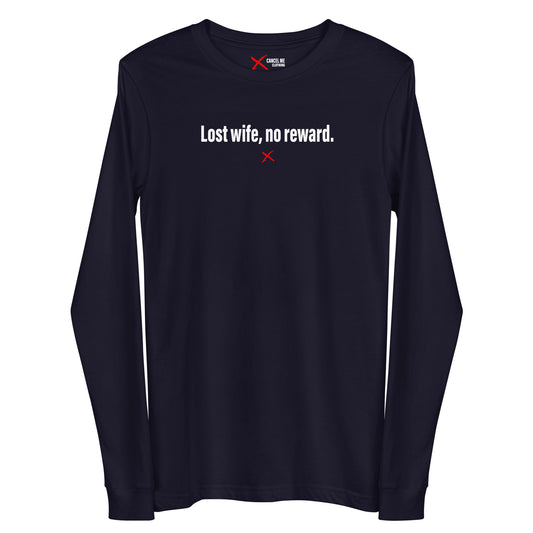 Lost wife, no reward. - Longsleeve