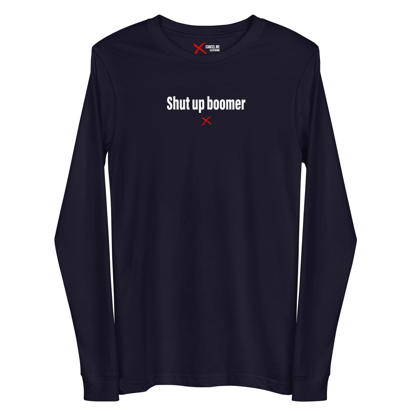 Shut up boomer - Longsleeve