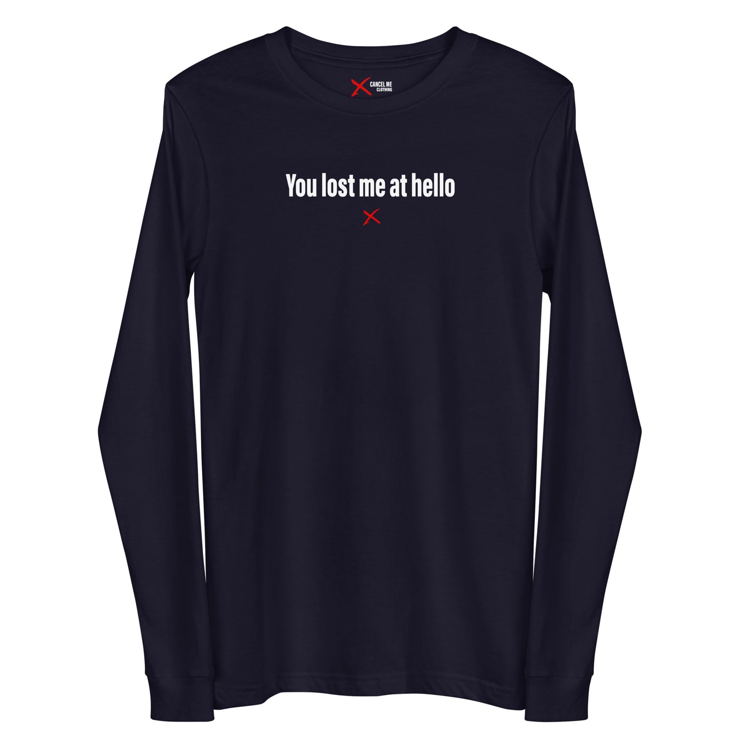 You lost me at hello - Longsleeve